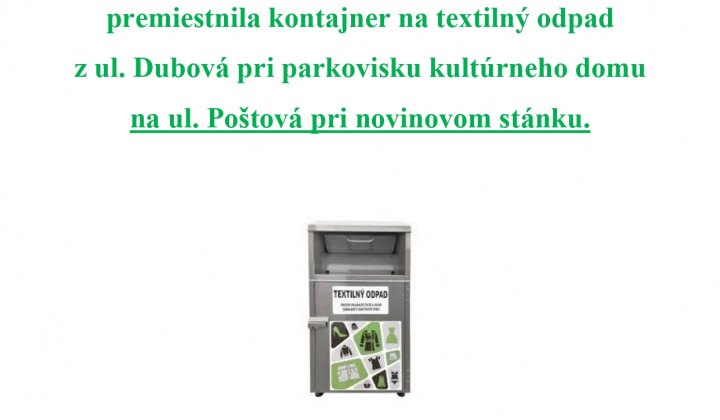 Fotka - Oznam kontajner na zber šatstva premiestnený z ul. Dubová na ul. Poštová pri novinovom stánku