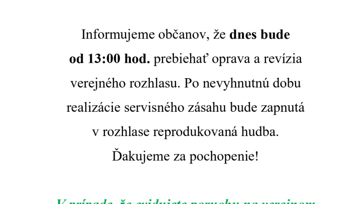 Fotka - Oznam prebieha oprava a revízia verejného rozhlasu