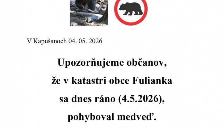 Fotka - Upozornenie výskyt medveďa  v katastri obce Fulianka