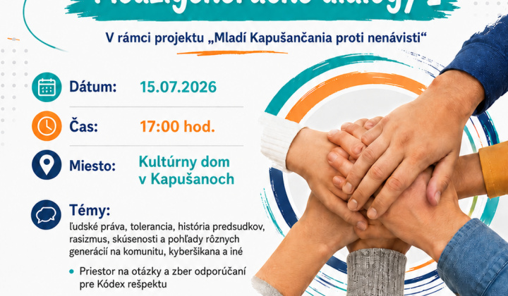 Fotka - Pozvánka Medzigeneračné dialógy 1 v rámci projektu Mladí Kapušančania proti nenávisti 15. 7. 2026