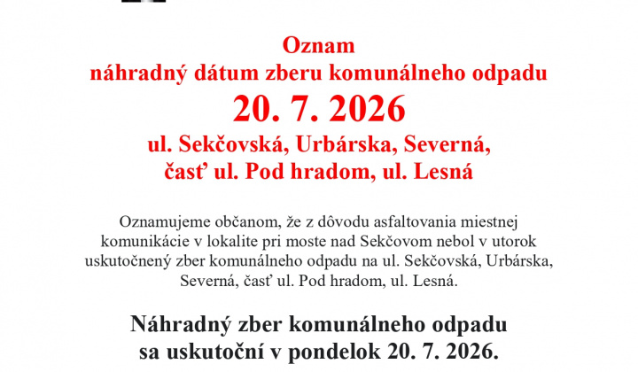Fotka - Oznam náhradný dátum zberu komunálneho odpadu pondelok 20. 7. 2026 ul. Sekčovská, Urbárska, Severná, časť ul. Pod hradom, ul. Lesná